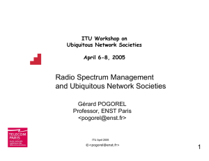 Radio Spectrum Management and Ubiquitous Network Societies 1 Gérard POGOREL