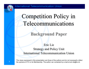 Competition Policy in Telecommunications Background Paper Eric Lie