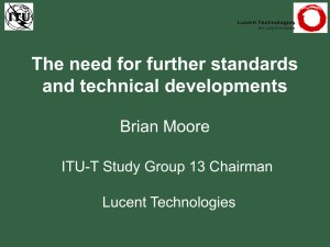 The need for further standards and technical developments Brian Moore