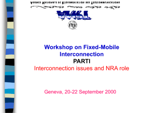 Workshop on Fixed-Mobile Interconnection PARTI Interconnection issues and NRA role