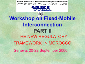 Workshop on Fixed-Mobile Interconnection PART II THE NEW REGULATORY