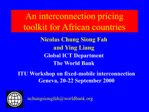 An interconnection pricing toolkit for African countries Nicolas Chung Siong Fah