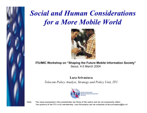Social and Human Considerations for a More Mobile World Lara Srivastava