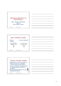 Distributed algorithms for fault tolerance Basic replication models Basic notions in distributed