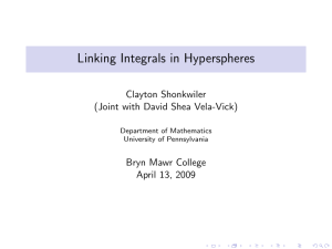 Linking Integrals in Hyperspheres Clayton Shonkwiler (Joint with David Shea Vela-Vick)