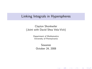 Linking Integrals in Hyperspheres Clayton Shonkwiler (Joint with David Shea Vela-Vick) Sewanee