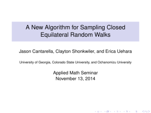 A New Algorithm for Sampling Closed Equilateral Random Walks Applied Math Seminar