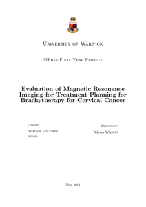 Evaluation of Magnetic Resonance Imaging for Treatment Planning for University of Warwick