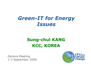 Green-IT for Energy Issues Sung-chul KANG KCC, KOREA