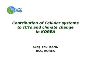 Contribution of Cellular systems to ICTs and climate change in KOREA Sung-chul KANG