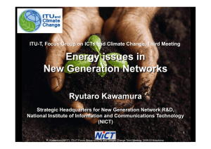 Energy issues in New Generation Networks Ryutaro Kawamura
