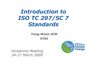 Introduction to ISO TC 207/SC 7 Standards Hiroshima Meeting