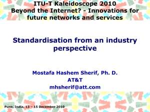 Standardisation from an industry perspective ITU-T Kaleidoscope 2010