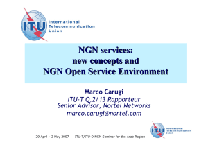 NGN services: new concepts and NGN Open Service Environment Marco Carugi