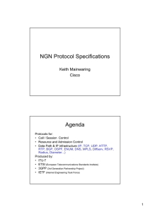 NGN Protocol Specifications Agenda Keith Mainwaring Cisco