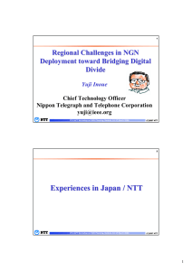 Regional Challenges in NGN Deployment toward Bridging Digital Divide Yuji Inoue