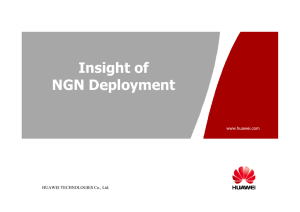 Insight of NGN Deployment HUAWEI TECHNOLOGIES Co., Ltd. www.huawei.com