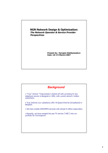 Background NGN Network Design &amp; Optimization: The Network Operator &amp; Service Provider Perspectives