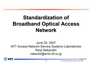 Standardization of Broadband Optical Access Network June 20, 2007