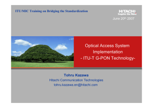 Optical Access System Implementation - ITU-T G-PON Technology- Tohru Kazawa