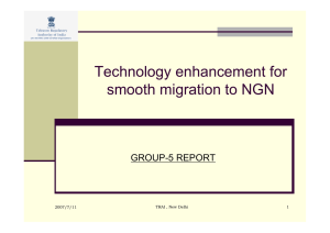 Technology enhancement for smooth migration to NGN GROUP-5 REPORT 2007/7/11