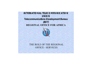 INTERNATIONAL TELECOMMUNICATION UNION REGIONAL OFFICE FOR AFRICA Telecommunications Development Bureau