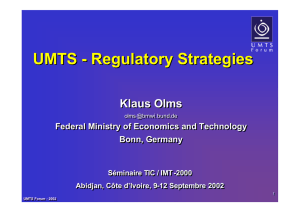 UMTS - Regulatory Strategies Klaus Olms Klaus Olms