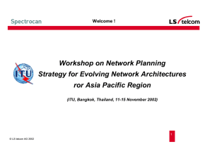 Workshop on Network Planning Strategy for Evolving Network Architectures Welcome !