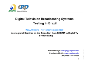 Digital Television Broadcasting Systems Testing in Brazil