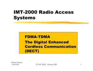 IMT-2000 Radio Access Systems FDMA-TDMA The Digital Enhanced