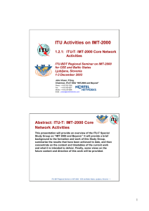 ITU Activities on IMT-2000 Abstract: ITU-T: IMT-2000 Core Network Activities