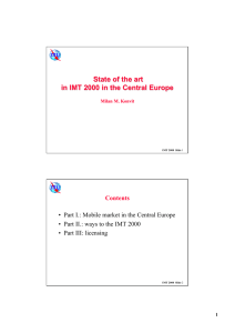 State of the art in IMT 2000 in the Central Europe Contents