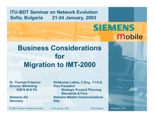 Business Considerations for Migration to IMT-2000 ITU-BDT Seminar on Network Evolution