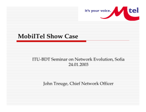 MobilTel Show Case ITU-BDT Seminar on Network Evolution, Sofia 24.01.2003