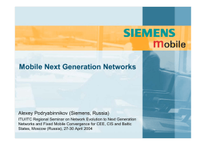 Mobile Next Generation Networks Alexey Podryabinnikov (Siemens, Russia)