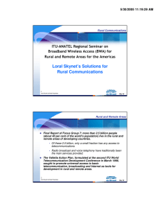 Loral Skynet’s Solutions for Rural Communications  5/30/2005 11:19:29 AM