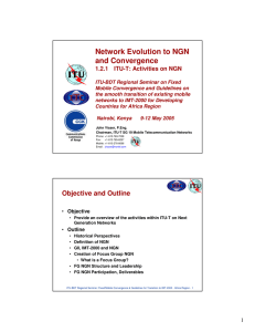 Network Evolution to NGN and Convergence 1.2.1 ITU-T: Activities on NGN