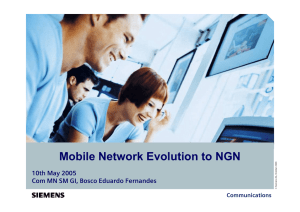 Mobile Network Evolution to NGN 10th May 2005 Communications