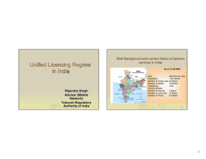 Unified Licensing Regime in India Brief Background and current Status of telecom