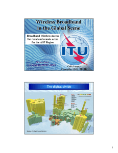 Wireless Broadband in the Global Scene Broadband Wireless Access