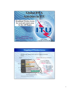Global BWA Activities in ITU Broadband Wireless Access for rural and remote areas