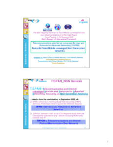 TISPAN_NGN Genesis TISPAN: Towards Fixed-Mobile converged Next Generation Networks