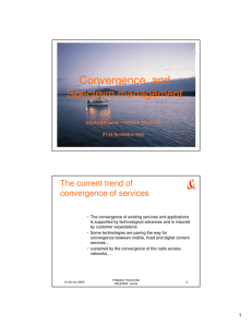 Convergence  and Spectrum management The current trend of convergence of services