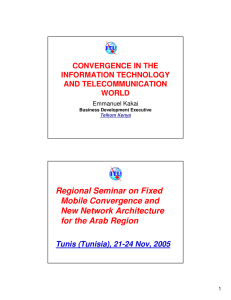 Regional Seminar on Fixed Mobile Convergence and New Network Architecture