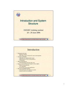 Introduction and System Structure Introduction SMS4DC training seminar