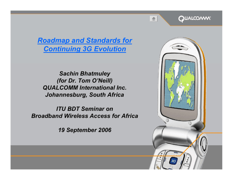 Roadmap And Standards For Continuing 3G Evolution