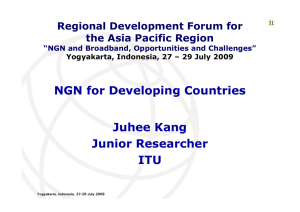 NGN for Developing Countries Juhee Kang Junior Researcher ITU