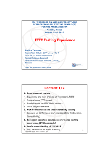 ITU WORKSHOP ON NGN CONFORMITY AND INTEROPERABILITY TESTING CENTRE (S) Nairobi, Kenya