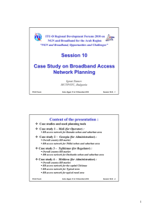 Session 10 Case Study on Broadband Access Network Planning