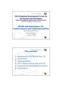 WTSA-08 Resolution 76: Conformance and Interoperability The content 1.